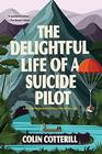 The Delightful Life of a Suicide Pilot (Dr. Siri Paiboun, Bk 15)