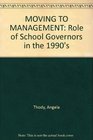 Moving to Management The Role of School Governors in the Late 1990s
