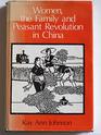 Women the family and peasant revolution in China