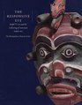 The Responsive Eye Ralph T Coe and the Collecting of American Indian Art