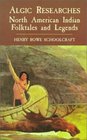 Algic Researches North American Indian Folktales and Legends