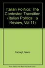 Italian Politics The Contested Transition
