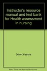 Instructor's resource manual and test bank for Health assessment in nursing