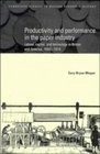 Productivity and Performance in the Paper Industry  Labour Capital and Technology in Britain and America 18601914