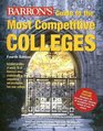 Guide to Most Competitive Colleges : Detailed and up-to-date profiles of more than 65 of the most academically demanding colleges in America (Barron's Guide to the Most Competitive Colleges)