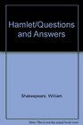Hamlet/Questions and Answers