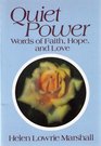 Quiet Power Words of Faith Hope and Love