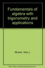 Fundamentals of algebra with trigonometry and applications