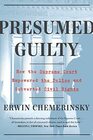 Presumed Guilty How the Supreme Court Empowered the Police and Subverted Civil Rights