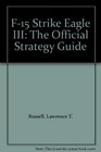 F15 Strike Eagle III The Official Strategy Guide