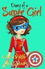 Diary of a SUPER GIRL  Book 4 The Expanding World Books for Girls 912