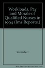 Workloads Pay and Morale of Qualified Nurses in 1994