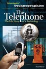 The Telephone The Life Story of a Technology