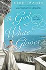 The Girl in White Gloves A Novel of Grace Kelly