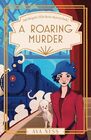 A Roaring Murder: Lady Marigold\'s 1920s Murder Mysteries Book 1
