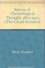A Survey of Christological thought 18721972 the Croall centenary lecture