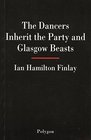 The Dancers Inherit the Party and Glasgow Beasts