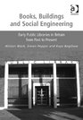 Books Buildings and Social Engineering