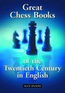 Great Chess Books Of The Twentieth Century In English