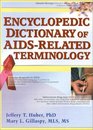 Encyclopedic Dictionary of AIDSRelated Terminology