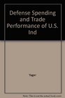 Defense Spending and the Trade Performance of US Industries/R4126Usdp