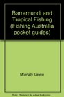 Barramundi and Tropical Fishing