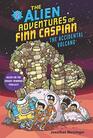 The Alien Adventures of Finn Caspian 2 The Accidental Volcano