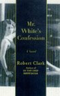 Mr. White's Confession