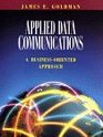 Applied Data Communications A BusinessOriented Approach
