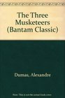 The Three Musketeers (Bantam Classic)