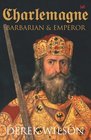 Charlemagne: Barbarian & Emperor