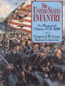 The United States Infantry An Illustrated History 17751918
