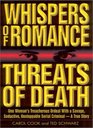 Whispers of Romance Threats of Death