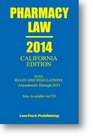 2014 Pharmacy Law California Edition
