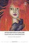 After Poststructuralism Transitions and Transformations
