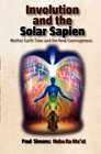 Involution and the Solar Sapien  Mother Earth Tone and the New Cosmogenesis