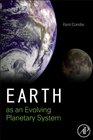 Earth as an Evolving Planetary System Second Edition