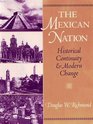 The Mexican Nation Historical Continuity and Modern Change