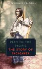 Path to the Pacific The Story of Sacagawea