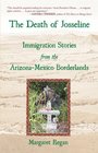 The Death of Josseline Immigration Stories from the ArizonaMexico Borderlands