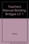 Teachers ManualBuilding Bridges LV 1