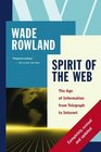 Spirit of the Web The Age of Information from Telegraph to Internet