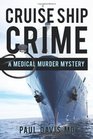 Cruise Ship Crime A Medical Murder Mystery