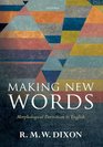Making New Words Morphological Derivation in English