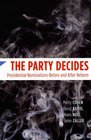 The Party Decides Presidential Nominations Before and After Reform
