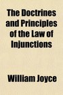 The Doctrines and Principles of the Law of Injunctions