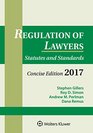 Regulation of Lawyers Statutes and Standards Concise Edition 2017 Supplement