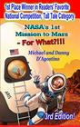 NASA's 1st Mission to Mars  For What