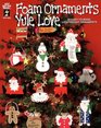 Foam Ornaments Yule Love  25 Easytomake Lightweight Ornaments