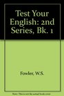 Test Your English 2nd Series Bk 1